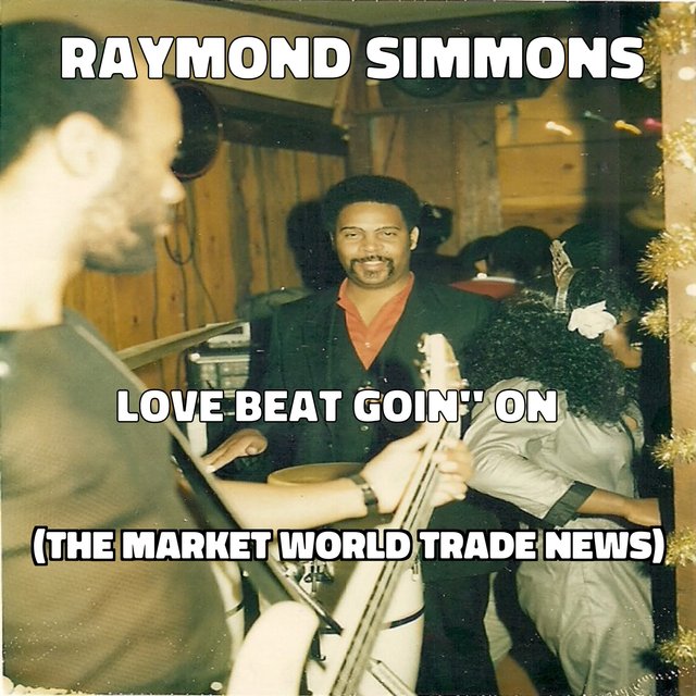 Love Beat Goin' On (The Market World Trade News)