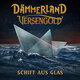 Cover art for album Schiff aus Glas by Dämmerland, Versengold