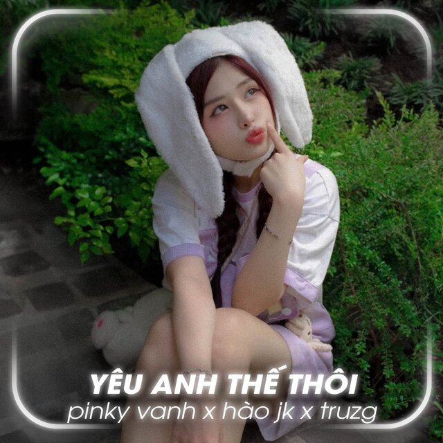 Yêu Anh Thế Thôi Remix
