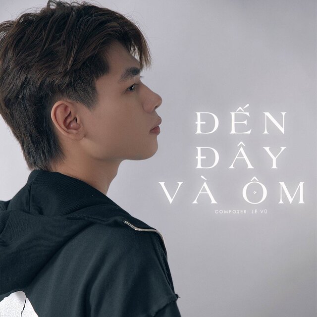 Đến Đây Và Ôm