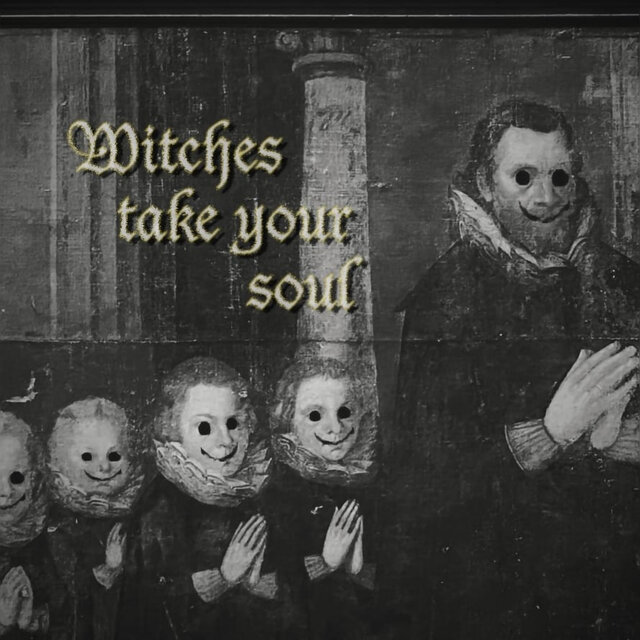 Witches Take Your Soul
