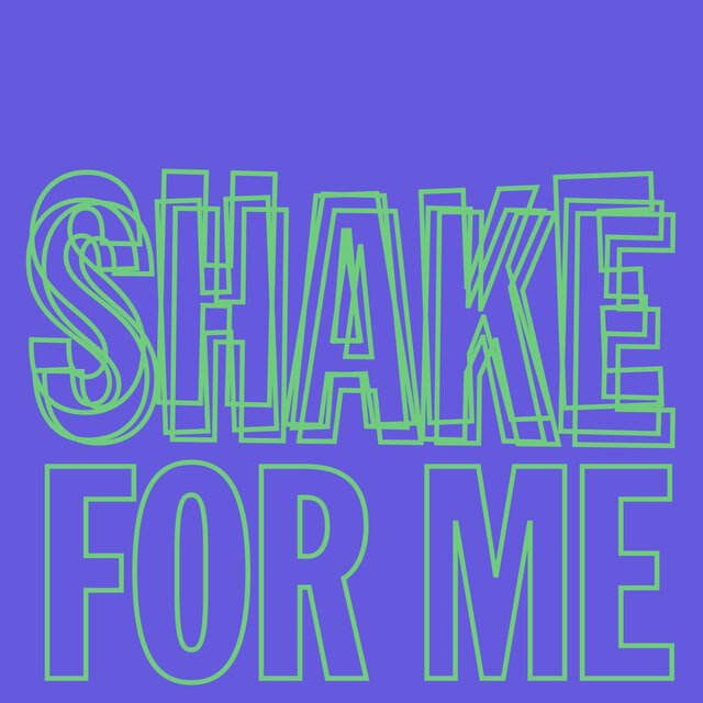 Shake For Me