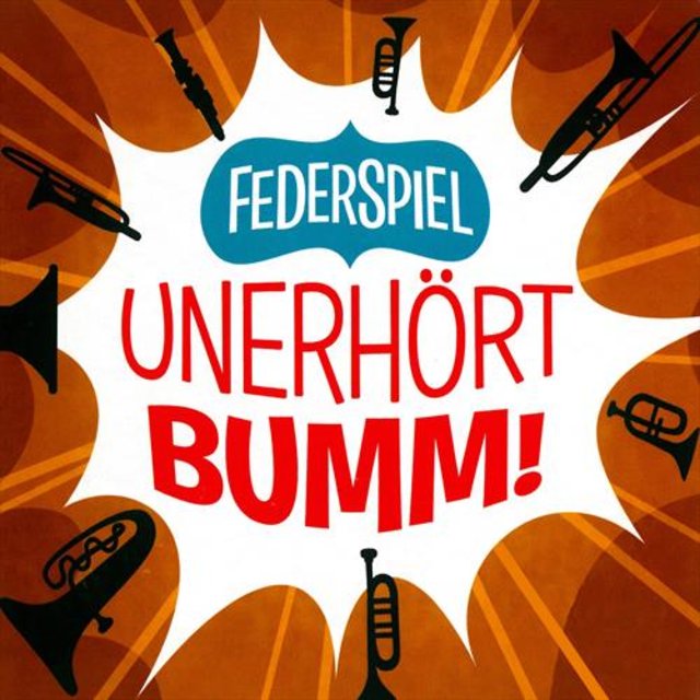 Unerhört Bumm!