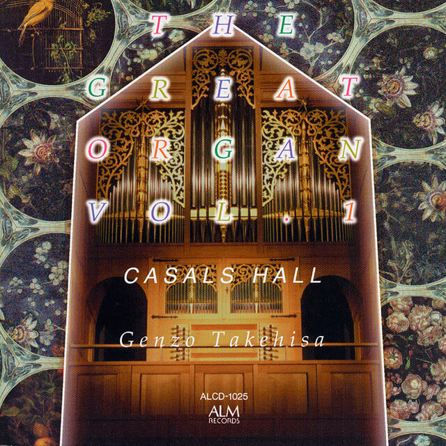 THE GREAT ORGAN VOL.1 - CASALS HALL