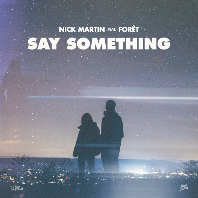 Say Something (feat. Forêt)