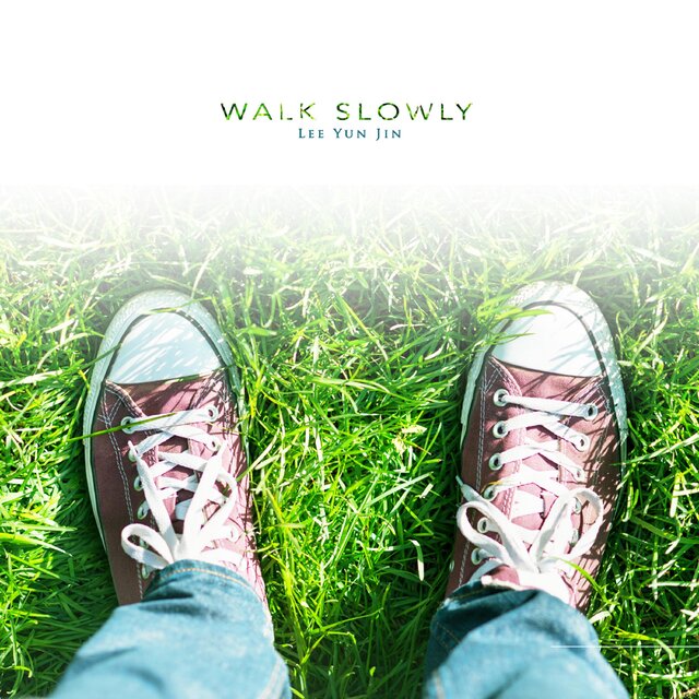 Walk slowly