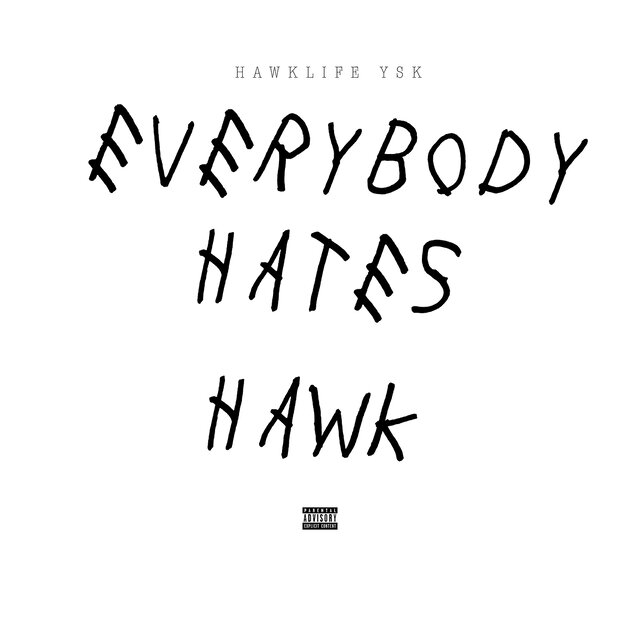 Everybody Hates Hawk