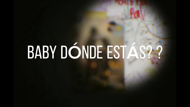 Baby Dónde Estás?