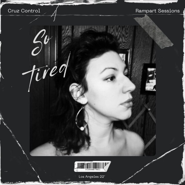 SO TIRED (RAMPART SESSIONS)