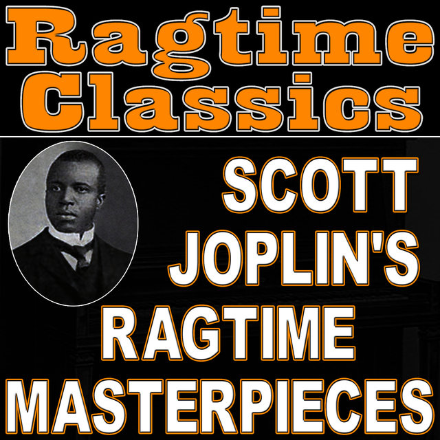 Ragtime Classics (Scott Joplin's Ragtime Masterpieces)