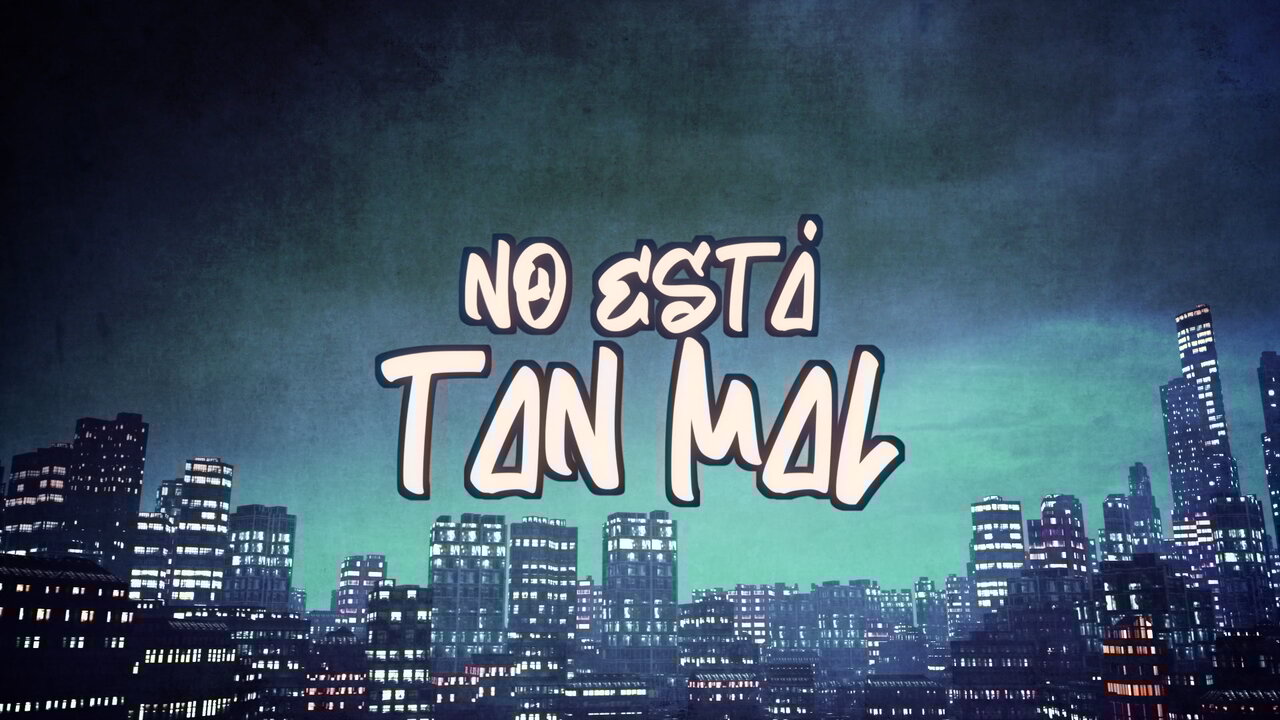 No Está Tan Mal (LETRA)