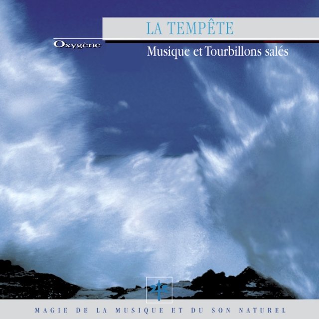 Oxygène 13 : La tempête (Musique et tourbillons salés)