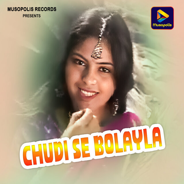 Chudi Se Bolayla