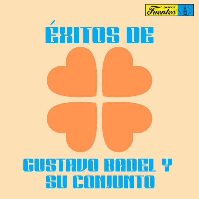 Éxitos de Gustavo Badel y Su Conjunto