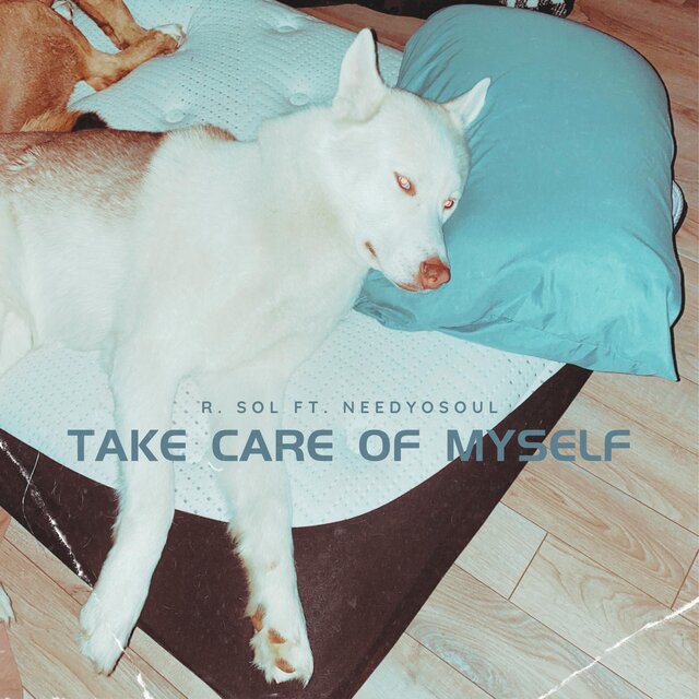 TAKE CARE OF MYSELF (feat. NEEDYOSOUL)