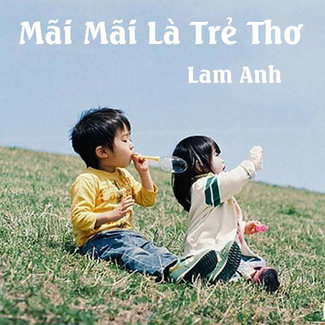 Mãi Mãi Là Trẻ Thơ