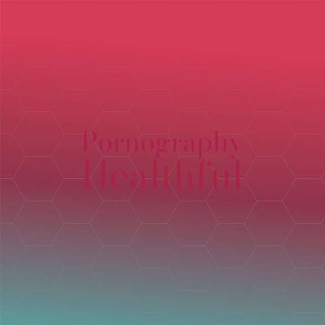 Pornography Healthful