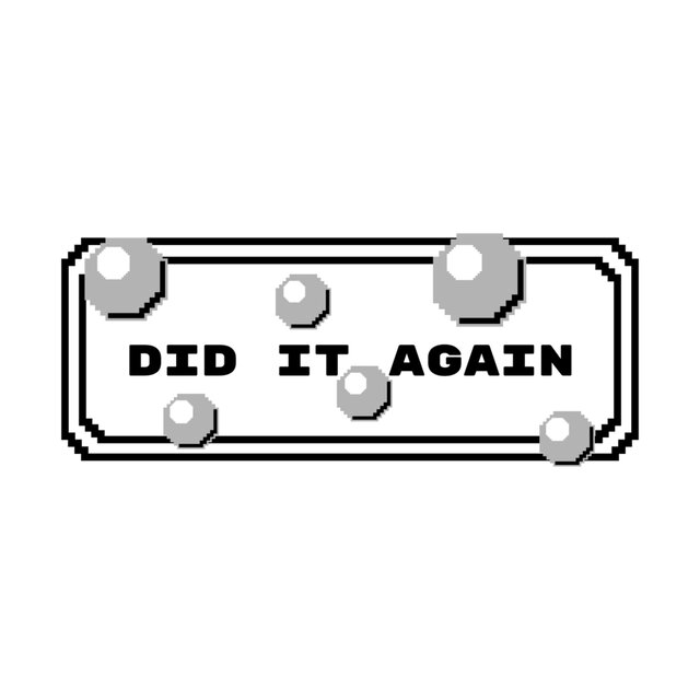 Did It Again