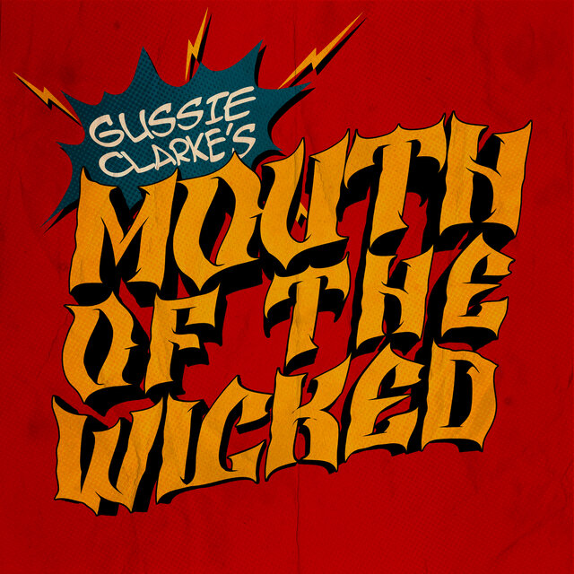 Gussie Clarke's - Mouth Of The Wicked