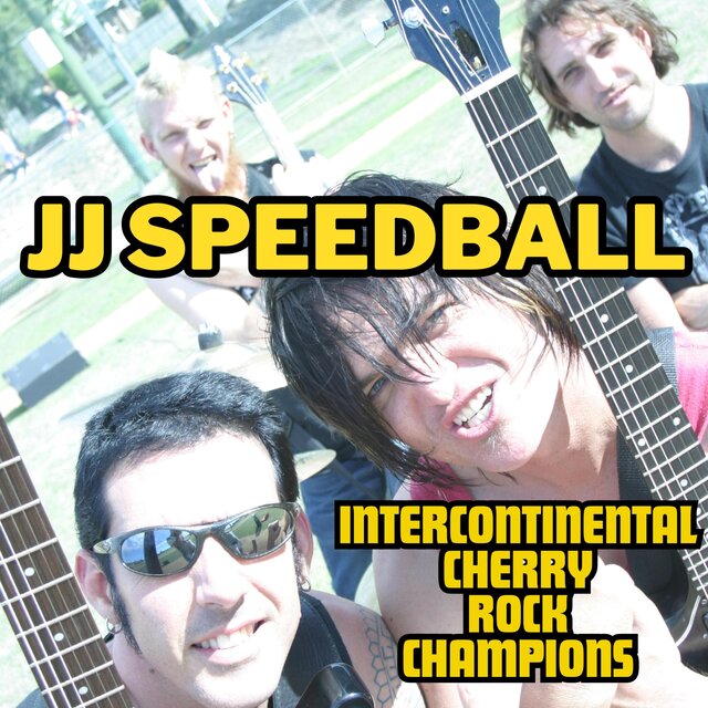 JJ SPEEDBALL Intercontinental Cherry Rock Champions (2005)