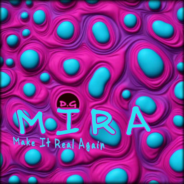 M.I.R.A (Make It Real Again)