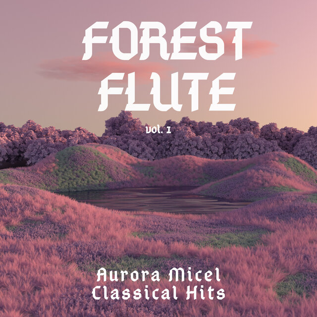 Forest Flute Vol.1