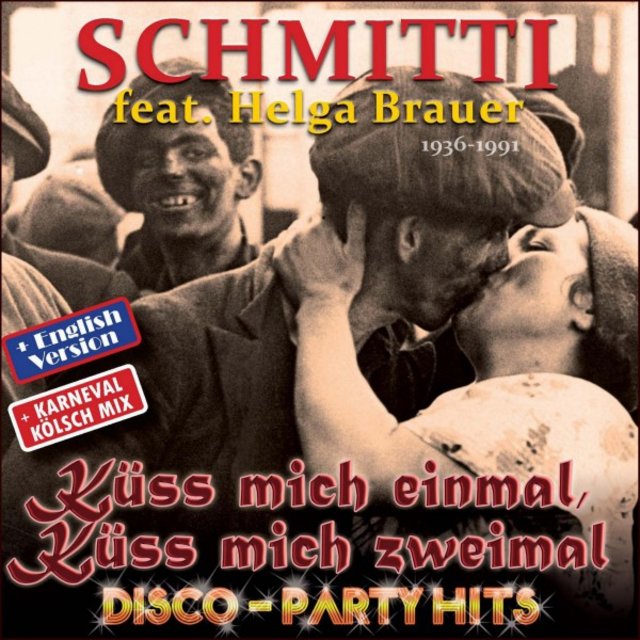 Küss mich einmal, küss mich zweimal Disco Party Hits (English Version, Karneval Kölsch Mix)