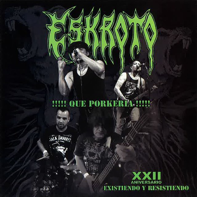 Que Porkeria (Xxii Aniversario Existiendo Y Resistiendo)