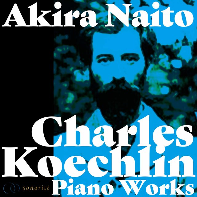 Charles Koechlin: Piano Works