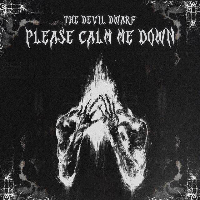 Please Calm Me Down