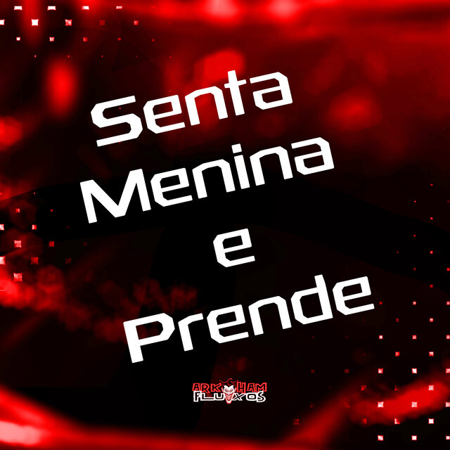 Senta Menina e Prende