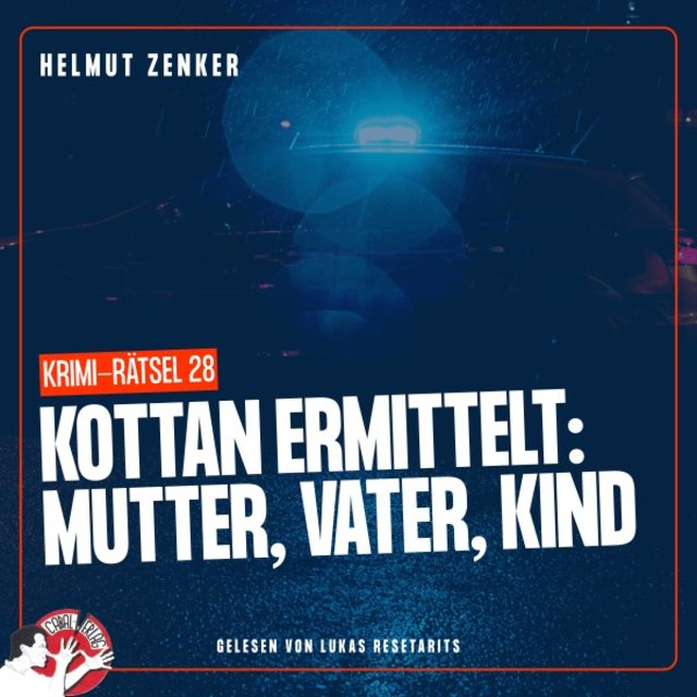 Kottan ermittelt: Mutter, Vater, Kind (Krimi-Rätsel 28)