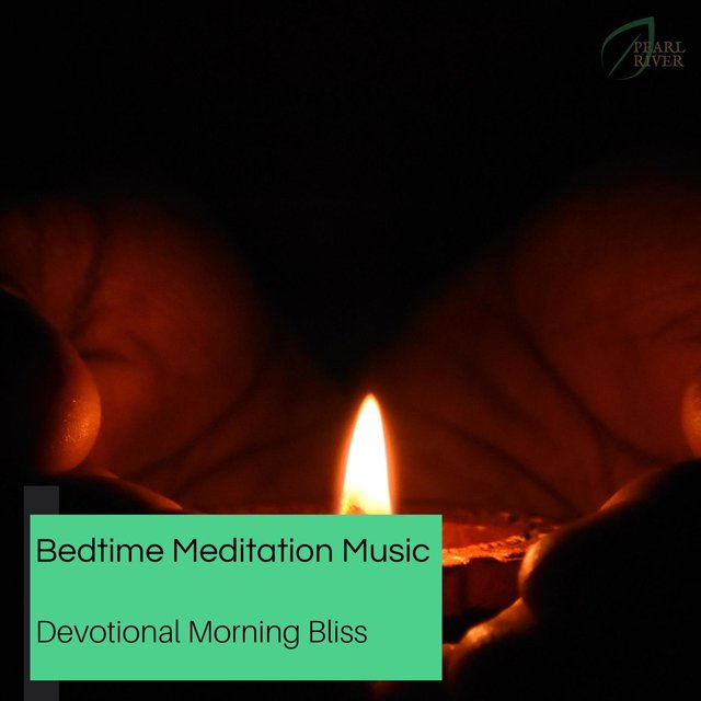 Bedtime Meditation Music - Devotional Morning Bliss