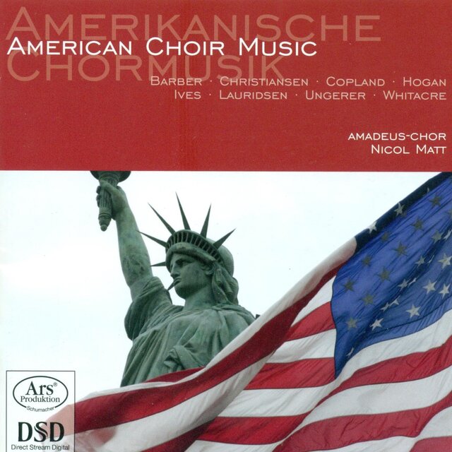 Choral Concert: Amadeus Choir - Barber, S. / Copland, A. / Whitacre, E. / Christiansen, P. / Lauridsen, M.J. / Ungerer, U. / Ives, C. / Hogan, M