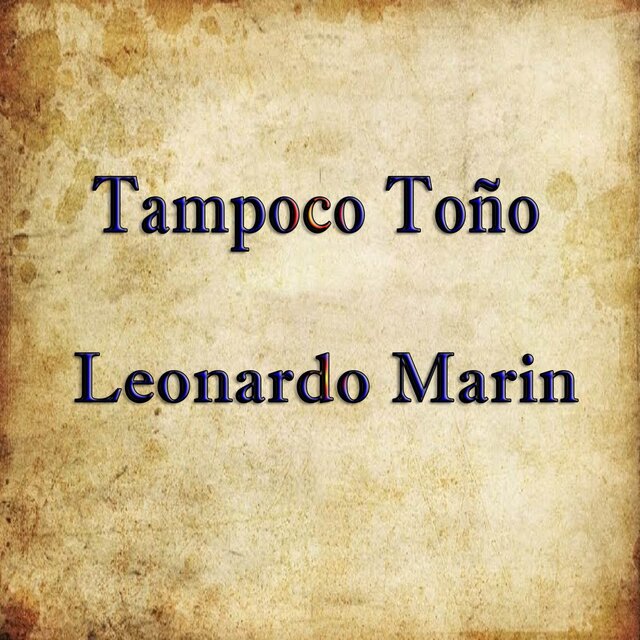 Tampoco Toño
