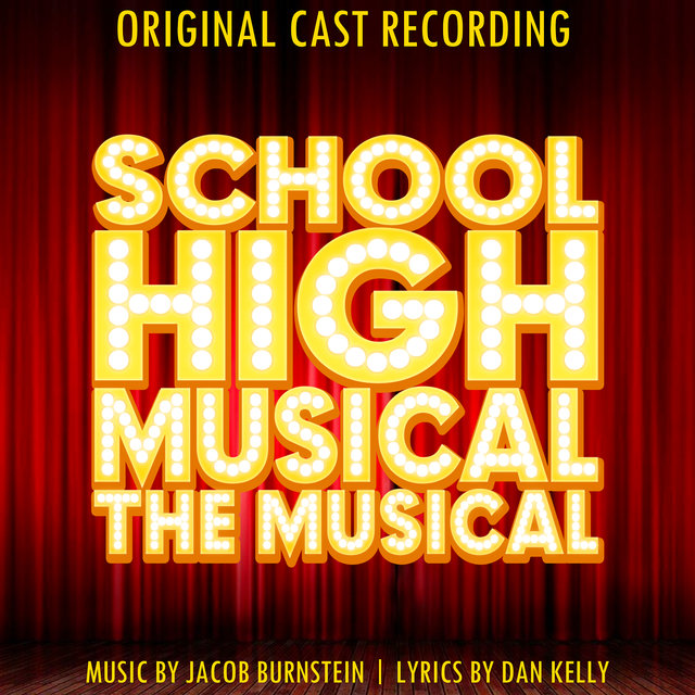 School High Musical: The Musical (Original Cast Recording)