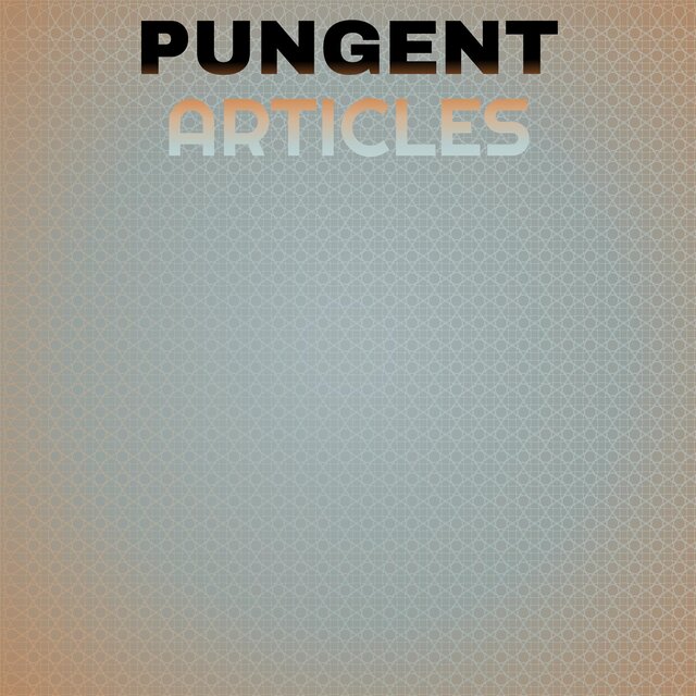 Pungent Articles