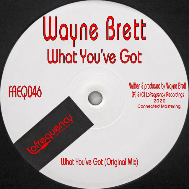 What You've Got