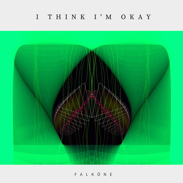 I Think I'm Okay