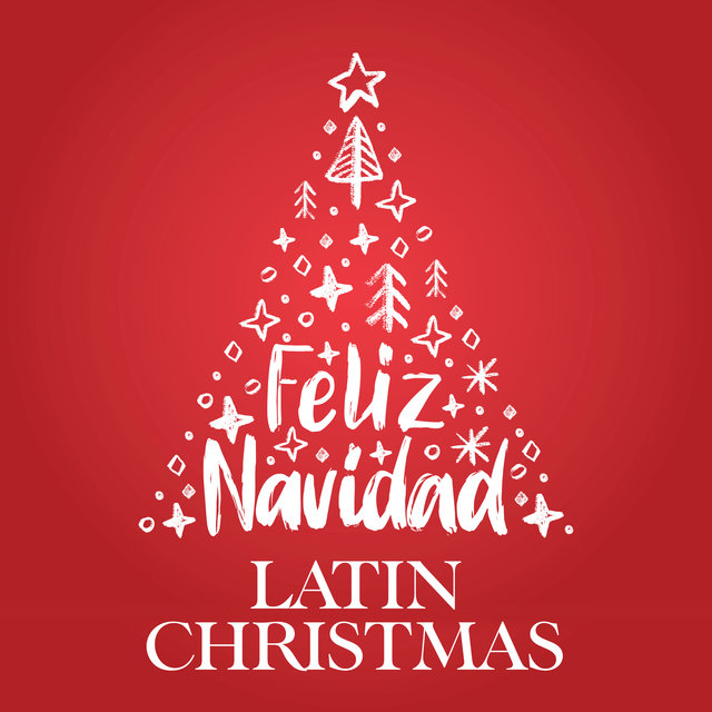 FELIZ NAVIDAD -  LATIN CHRISTMAS (Digitally Remastered)
