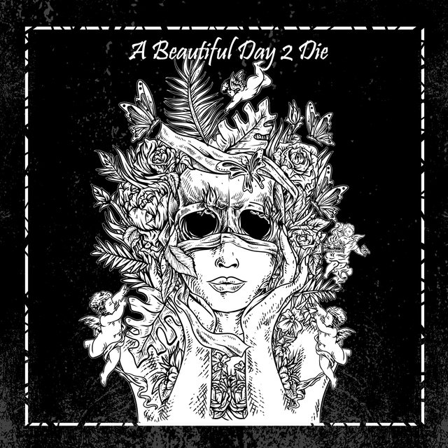A Beautiful Day 2 Die (feat. Eviette)