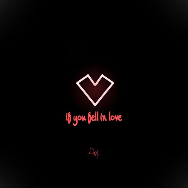 if you fell in love