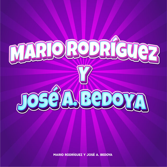 Mario Rodríguez Y José A. Bedoya