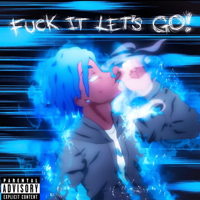 Fuck It Lets Go