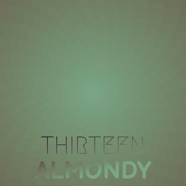 Thirteen Almondy