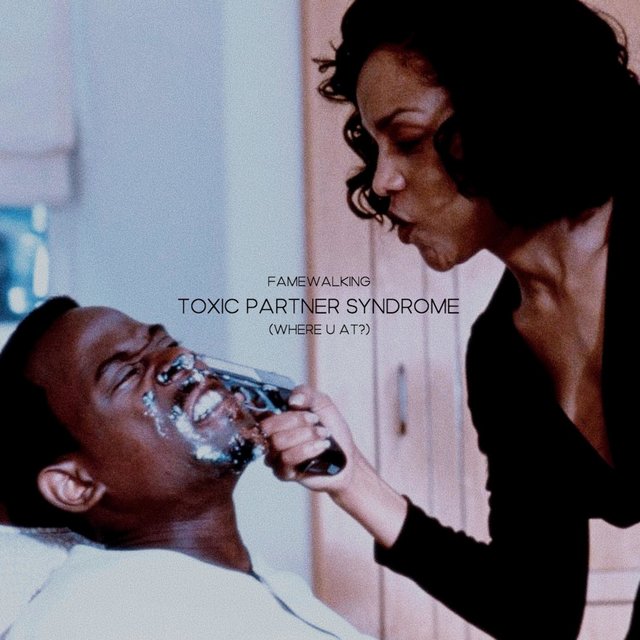 Toxic Partner Syndrome (Where You At?)