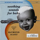 Cover art for album Soothing Sounds for Baby: Vol. 2 by Raymond Scott