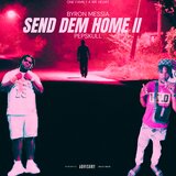 Send Dem Home II