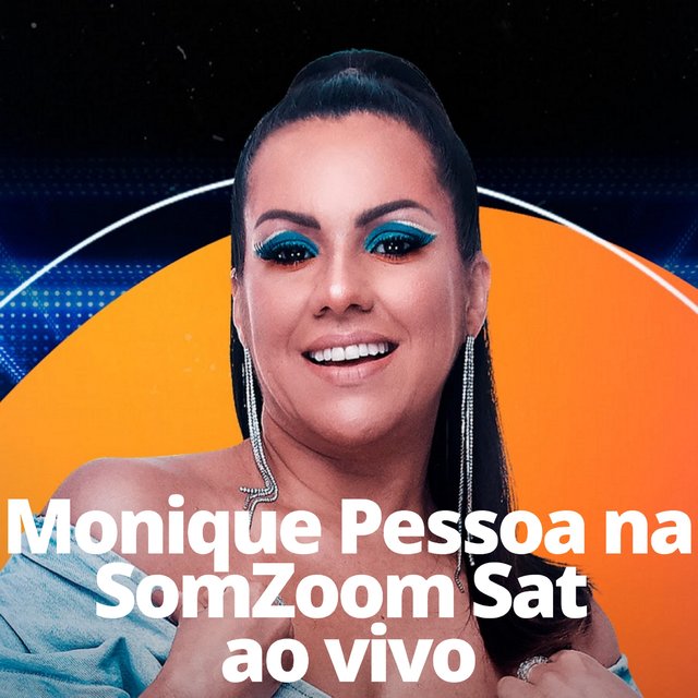Monique Pessoa na SomZoom Sat (Ao Vivo)