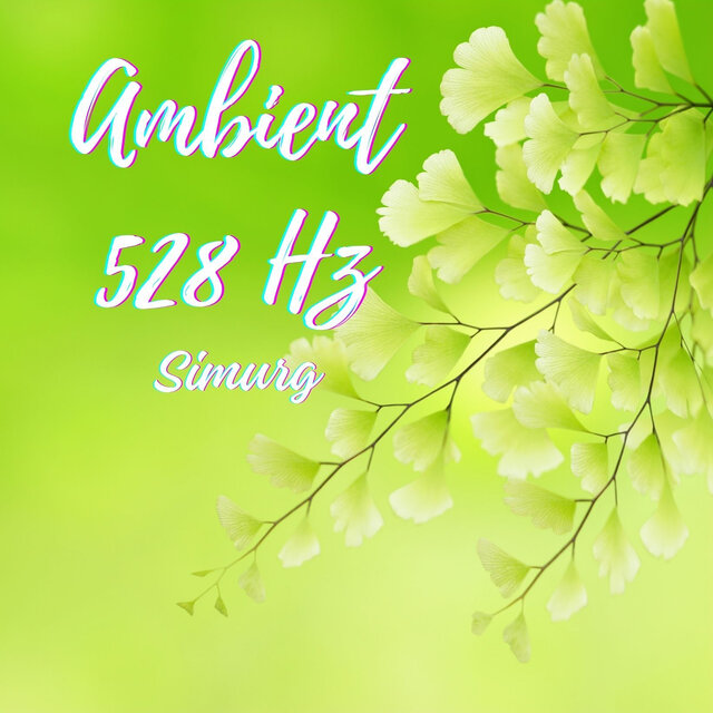 Ambient 528hz